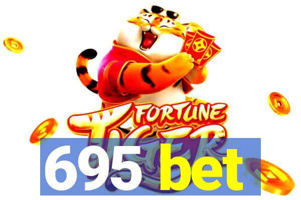 695 bet